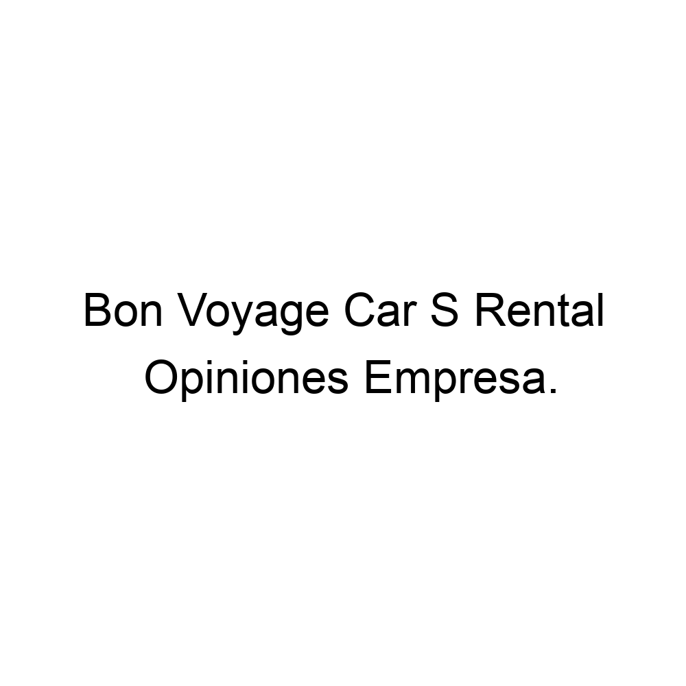 Opiniones Bon Voyage Car S Rental, 527772443349